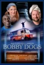 Bobby Dogs - постер