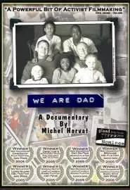 We Are Dad - постер