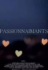 Passionnaimants - постер