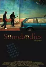 Somebodies - постер