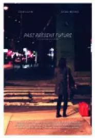 Past Present Future - постер