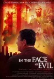 In the Face of Evil: Reagan's War in Word and Deed - постер