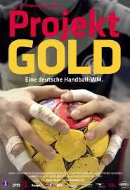 Projekt Gold - Eine deutsche Handball-WM - постер