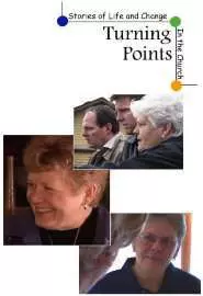 Turning Points Stories of Life and Change in the Church - постер