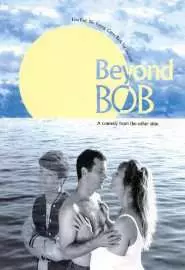 Beyond Bob - постер