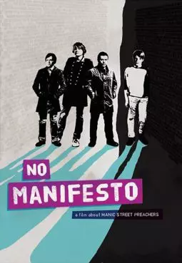 No Manifesto: A Film About Manic Street Preachers - постер