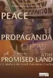 Peace, Propaganda & the Promised Land - постер
