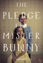 The Pledge for Mister Bunny - постер