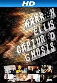 Warren Ellis: Captured Ghosts - постер