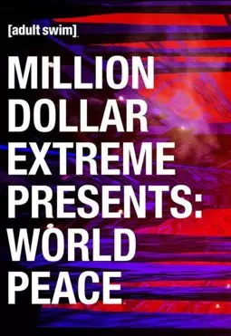 Million Dollar Extreme Presents: World Peace - постер