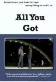 All You Got - постер