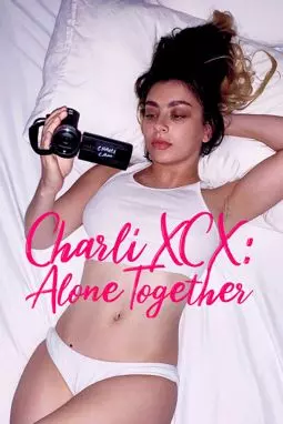 Charli XCX: Вместе в одиночестве - постер