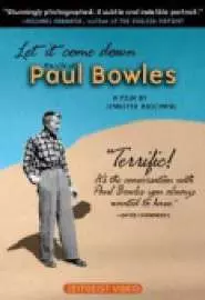 Let It Come Down: The Life of Paul Bowles - постер