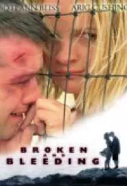 Broken and Bleeding - постер