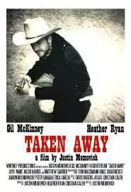 Taken Away: A 48 Hour Film Project - постер