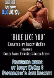 Blue Like You - постер