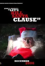 Let's Kill Santa Claus... - постер