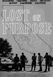 Lost on Purpose - постер