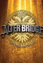 Alter Bridge: Live from Amsterdam - постер