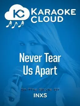 Never Tear Us Apart - постер