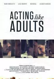 Acting Like Adults - постер
