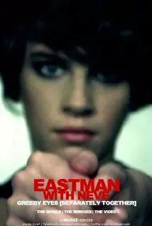 Eastman Featuring eve: Greedy Eyes - постер