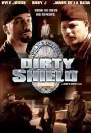 Dirty Shield - постер