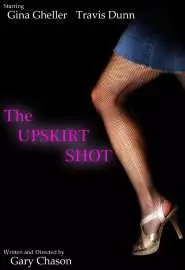 The Upskirt Shot - постер