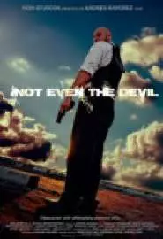 Not Even the Devil - постер