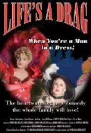 Life's a Drag (When You're a Man in a Dress) - постер