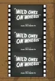 Wild Ones on Wheels - постер