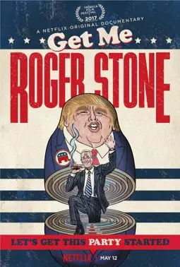 Get Me Roger Stone - постер
