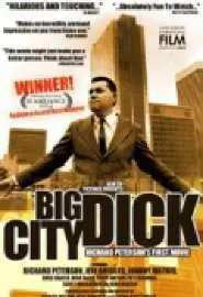 Big City Dick: Richard Peterson's First Movie - постер