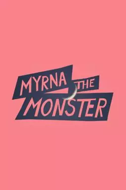 Myrna the Monster - постер