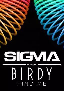 Sigma Feat. Birdy: Find Me - постер