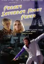 Freaky Saturday night Fever - постер