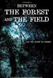 Между лесом и полем - постер