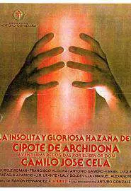 La insólita y gloriosa hazaña del cipote de Archidona - постер