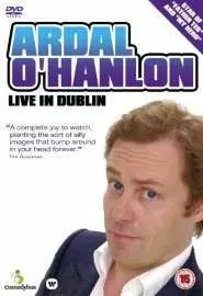 Ардал О'Хэнлон: В прямом эфире в Дублине - постер