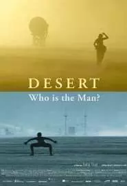 Desert: Who Is the Man? - постер