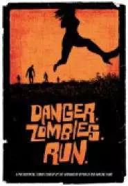 Danger. Zombies. Run. - постер