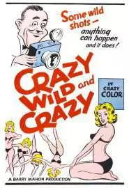 Crazy Wild and Crazy - постер