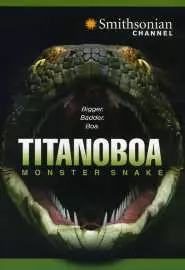 Titanoboa: Monster Snake - постер