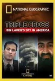 Triple Cross: Bin Laden's Spy in America - постер