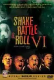 Shake Rattle and Roll 6 - постер