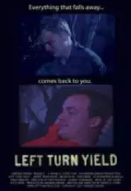 Left Turn Yield - постер