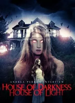 Andrea Perron: House of Darkness House of Light - постер