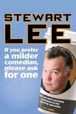 Стюарт Ли: Если ваш комик слишком крепкий, требуйте замены - постер