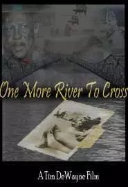 One More River to Cross - постер