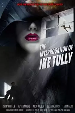 The Interrogation of Ike Tully - постер